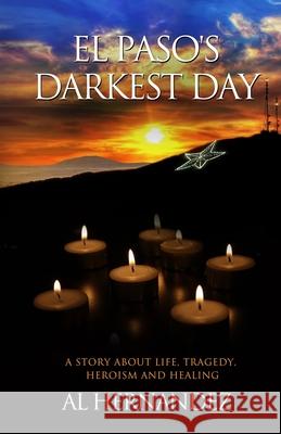 El Paso's Darkest Day Al Hernandez 9781649458568 Albpublishing - książka