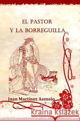 El Pastor y la Borreguilla Martinez Asensio Juan Martinez Asensio 9798553871079 Independently published - książka