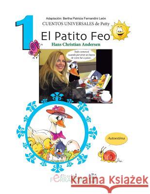 El Patito Feo: Adaptación de cuentos universales Leon, Patricia Fernandini 9781495211812 Createspace - książka