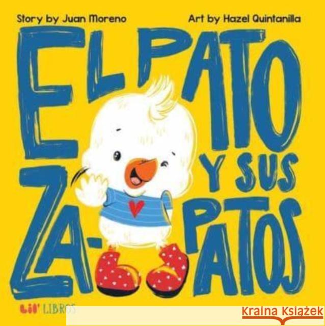 El Pato Y Sus Zapatos Moreno, Juan 9781948066525 Lil Libros - książka
