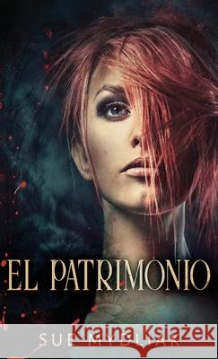 El Patrimonio Sue Mydliak 9784867472446 Next Chapter Circle - książka