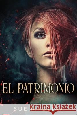 El Patrimonio Sue Mydliak 9784867472484 Next Chapter Circle - książka