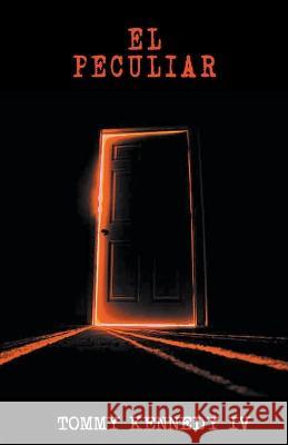 El Peculiar Tommy Kennedy, IV 9798215961728 Tommy Kennedy IV - książka