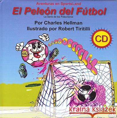 El Peleon del Futbol Charles Hellman 9780935938340 LuckySports - książka