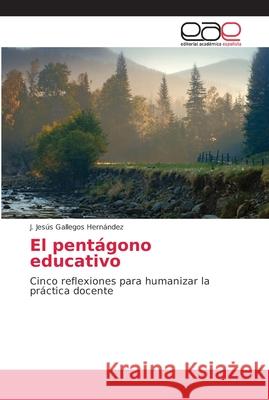 El pentágono educativo Gallegos Hernández, J. Jesús 9786202168014 Editorial Académica Española - książka