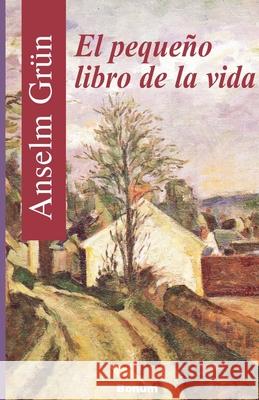 El pequeño libro de la vida Anselm Grün 9798224041763 Ariel Publisher - książka