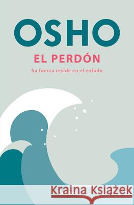 El Perd?n / Forgiveness Osho 9788425368202 Grijalbo - książka