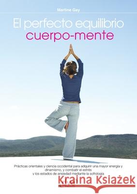 El perfecto equilibrio cuerpo-mente Martine Gay 9781644619827 de Vecchi Ediciones - książka