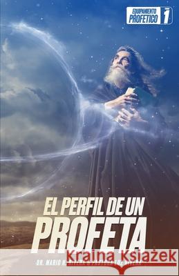 El Perfil de Un Profeta.: Equipamiento Profetico 1 Luz M. Rivera Mario H. Rivera 9781735274461 Lac - książka