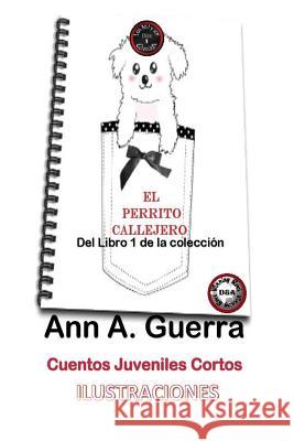 El Perrito Callejero: Cuento No. 1 Daniel Guerra Ann a. Guerra 9781731439475 Independently Published - książka