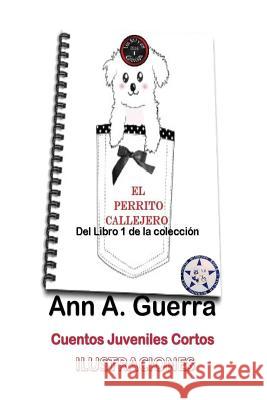 El Perrito Callejero: del Libro 1 de la Coleccion Daniel Guerra Ann a. Guerra 9781795523783 Independently Published - książka