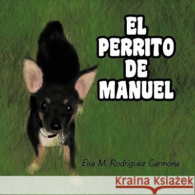 El Perrito de Manuel Eira M. Rodr Carmona 9781617649967 Palibrio - książka