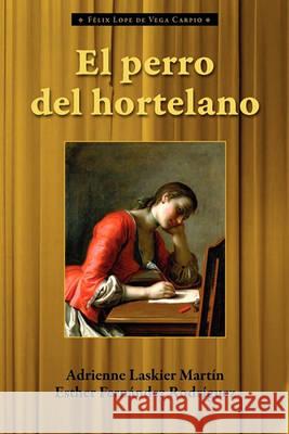 El Perro del Hortelano Lope De Vega Adrienne Laskier Mar Esther Fer 9781589770782 European Masterpieces - książka