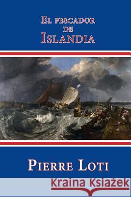 El pescador de Islandia Loti, Pierre 9781518687907 Createspace - książka