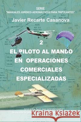 El Piloto al Mando, en Operaciones Comerciales Especializadas Javier Recart 9788460886518 Javier Recarte - książka