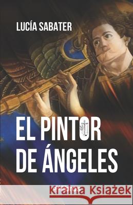 El pintor de ángeles Sabater Piquer, Lucía 9788418208195 OLE Libros - książka