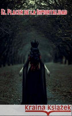 El Placer de la Inmortalidad Solá Ortega 9781005581893 Smashwords.com - książka