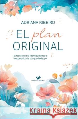 El Plan Original Adriana Ribeiro 9786583481061 Paulo Tedesco - książka