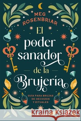 El Poder Curativo de la Brujeria Meg Rosenbriar 9788416344949 Urano World - książka