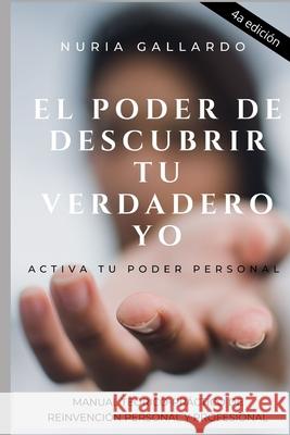 El Poder de Descubrir a tu Verdadero Yo. Nuria Gallardo 9788417154912 Ediciones G - książka