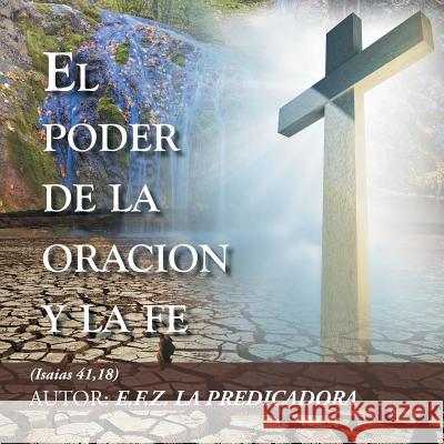 El poder de la oración y la fe Zúñiga, Efigenia Fernández 9781506502625 Palibrio - książka