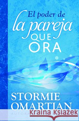 El Poder de la Pareja Que Ora Stormie Omartian 9780789928580 Editorial Unilit - książka