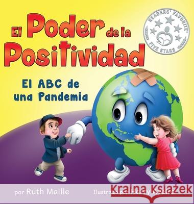 El poder de la positividad: El ABC de una pandemia Ruth Maille Harry Aveira 9781735567075 Ruth Maille - książka