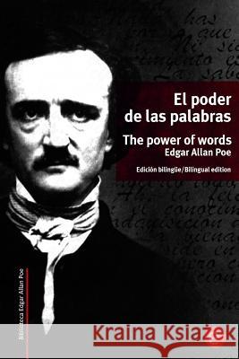 El poder de las palabras/The power of words: Edición bilingüe/Bilingual edition Poe, Edgar Allan 9781502835772 Createspace - książka