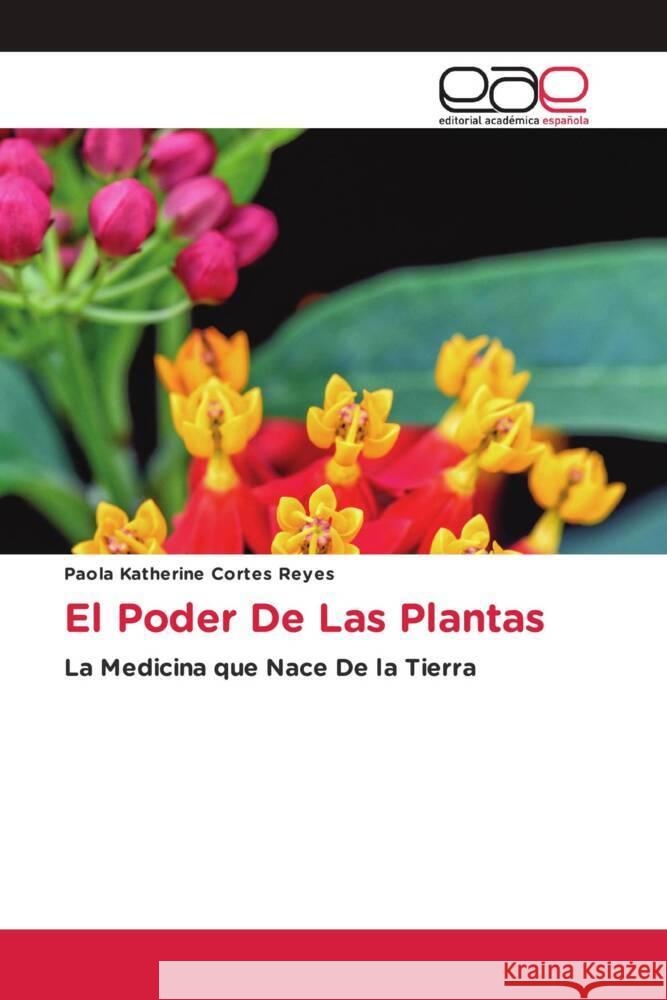 El Poder De Las Plantas Cortés Reyes, Paola Katherine 9786200023223 Editorial Académica Española - książka