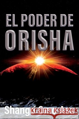 El poder de Orisha Shangó Omo Asa 9798591105709 Independently Published - książka