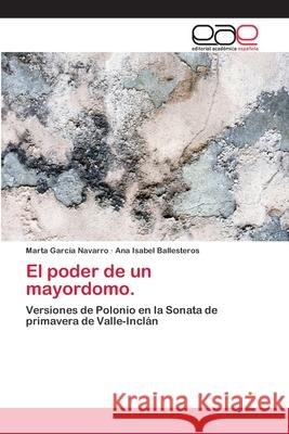 El poder de un mayordomo. García Navarro, Marta 9786202112147 Editorial Académica Española - książka