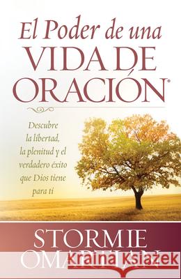 El Poder de Una Vida de Oracion Omartian, Stormie 9780789918147 Editorial Unilit - książka