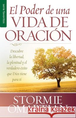 El Poder de Una Vida de Oración - Serie Favoritos Omartian, Stormie 9780789922250 Unilit - książka