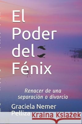 El Poder del Fénix: Renacer de una separación o divorcio. Martín Antón, Oscar 9781699771846 Independently Published - książka