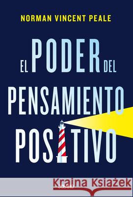 El Poder del Pensamiento Positivo Norman Vincent Peale 9786075271750 Editorial Oceano de Mexico - książka