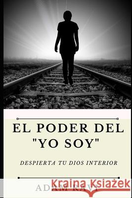 El Poder del Yo Soy Adam Ravi 9798508020736 Independently Published - książka