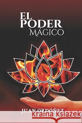 El Poder Mágico Ordóñez, Juan 9781798894576 Independently Published - książka
