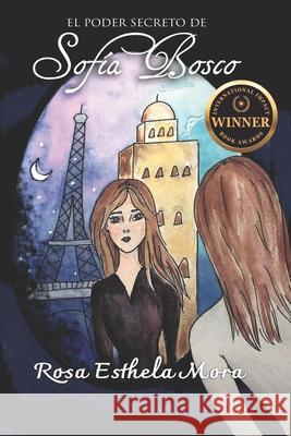 El Poder Secreto de Sofía Bosco Mora, Rosa Esthela 9798742092117 Independently published - książka