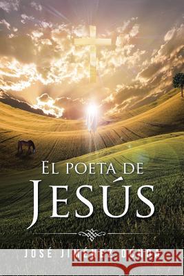 El poeta de Jesús Jiménez Ochoa, José 9781506511528 Palibrio - książka