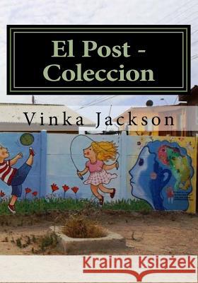 El Post - Vinka Jackson: Complete Articles Vinka Jackson 9781494951993 Createspace Independent Publishing Platform - książka