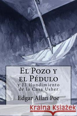 El Pozo y el Péndulo y El Hundimiento de la Casa Usher Bibliophilepro 9781984101662 Createspace Independent Publishing Platform - książka