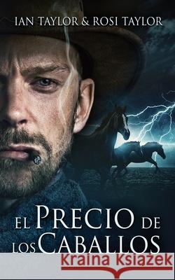 El Precio De Los Caballos Ian Taylor 9784824119865 Next Chapter Circle - książka