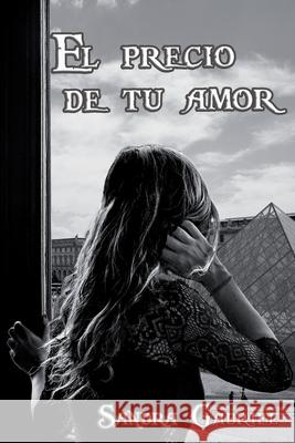 El precio de tu amor Sandra Gabriel 9781074738587 Independently Published - książka