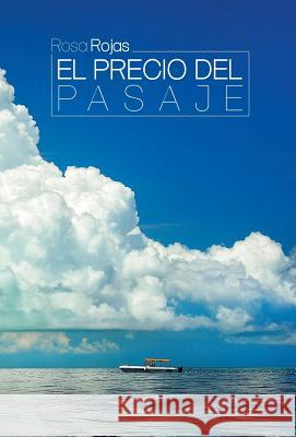 El precio del pasaje Rojas, Rosa 9781506504308 Palibrio - książka