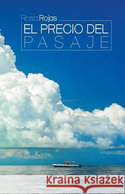 El precio del pasaje Rojas, Rosa 9781506504322 Palibrio - książka