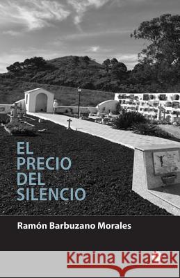 El precio del silencio Barbuzano Morales, Ramon 9781946035882 Ibukku - książka