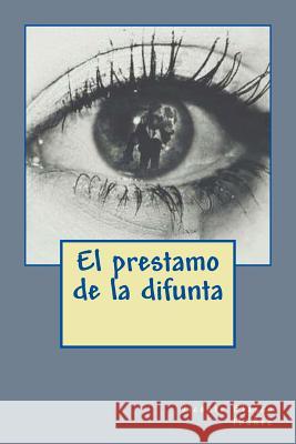 El prestamo de la difunta Editors, Jv 9781979567633 Createspace Independent Publishing Platform - książka