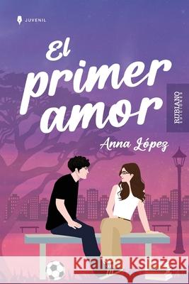 El Primer Amor Elisabel Rubiano Arnaldo Peralta Carmen Maur 9789801861768 Rubiano Ediciones - książka