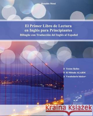 El Primer Libro de Lectura en Inglés para Principiantes: Bilingüe con Traducción del Inglés al Español Ronaldo Messi, Vadim Zubakhin 9781478116127 Createspace Independent Publishing Platform - książka