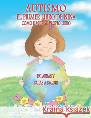 El Primer Libro de Nina: Como Personalizar Su Propio Libro Pupi Cid Hurtado Enrique Vignolo 9780999086926 Pupi Cid Hurtado - książka